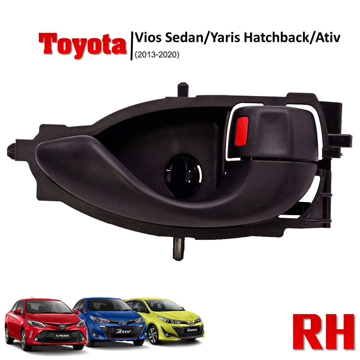 Fits Toyota Vios Yaris Ativ 2013 2015 20 Rh Front/Rear Inner Door Handle