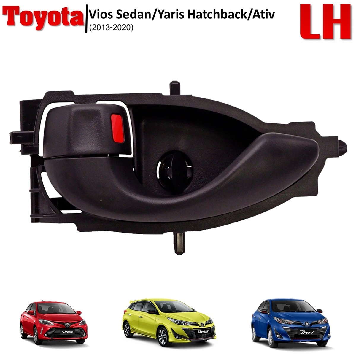 Fits Toyota Vios Yaris Ativ 2013 2015 20 Lh Front/Rear Inner Door Handle