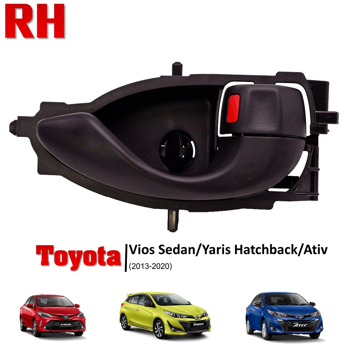 Fits Toyota Vios Yaris Ativ 2013 2015 20 Rh Front/Rear Inner Door Handle