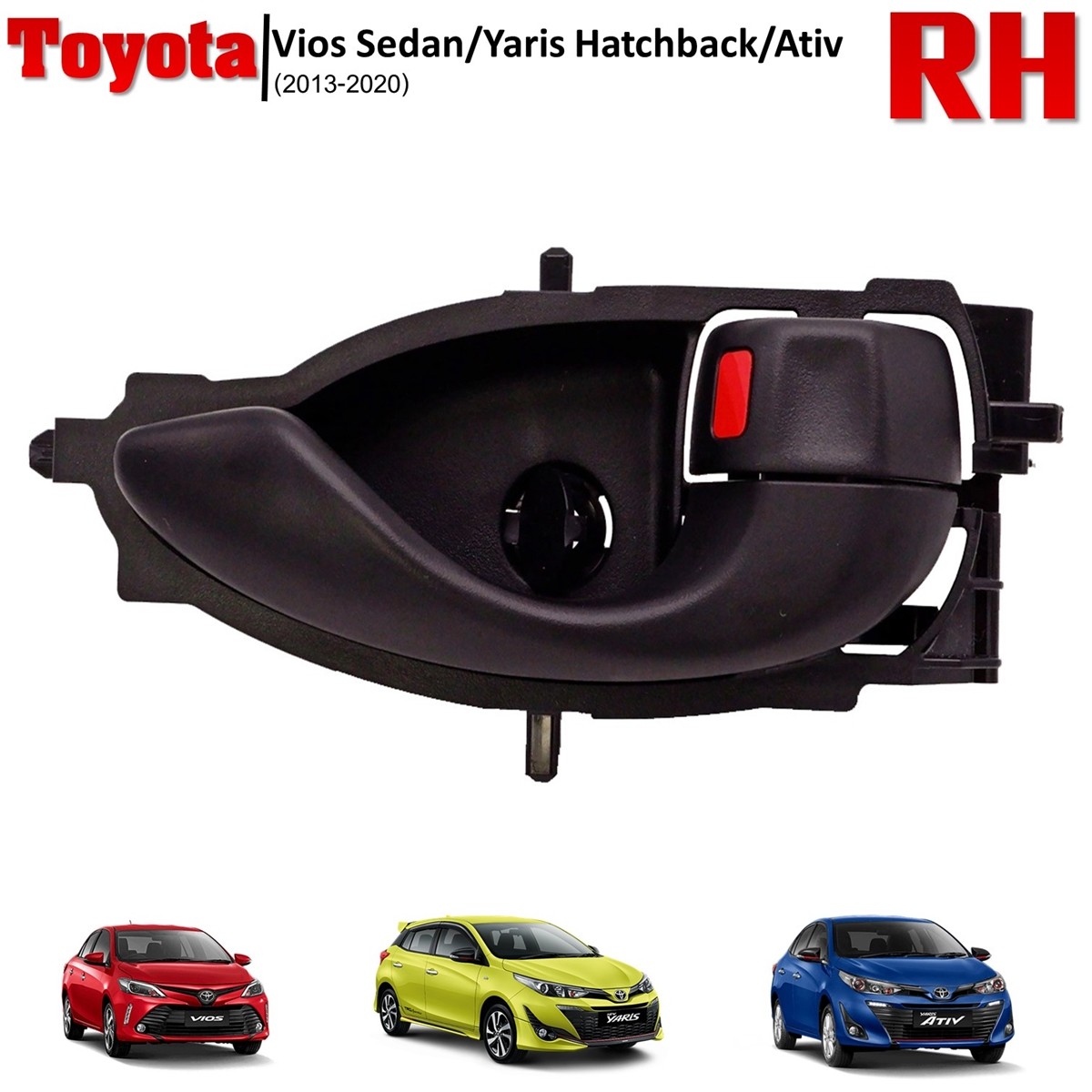 Fits Toyota Vios Yaris Ativ 2013 2015 20 Rh Front/Rear Inner Door Handle