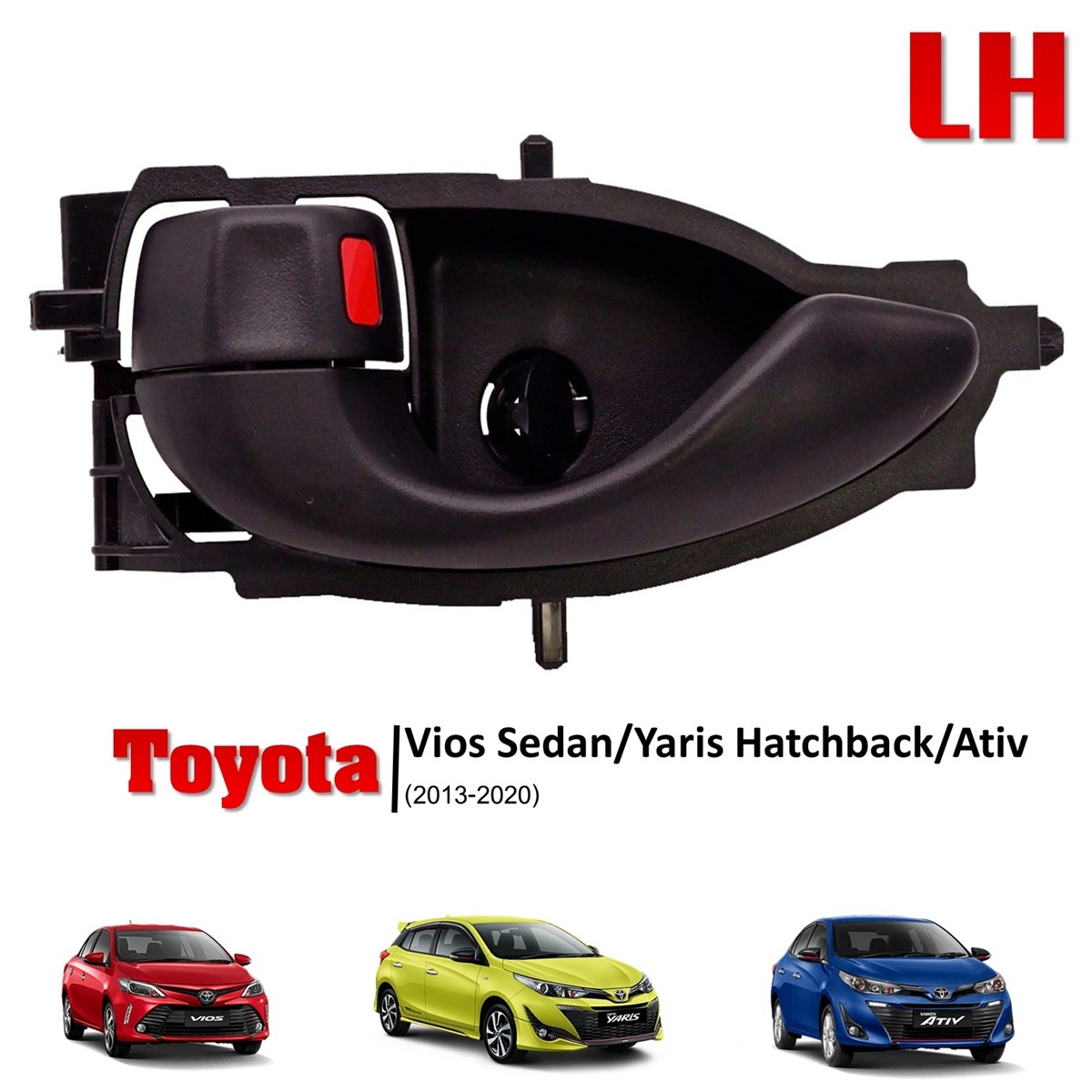 Fits Toyota Vios Yaris Ativ 2013 2015 20 Lh Front/Rear Inner Door Handle
